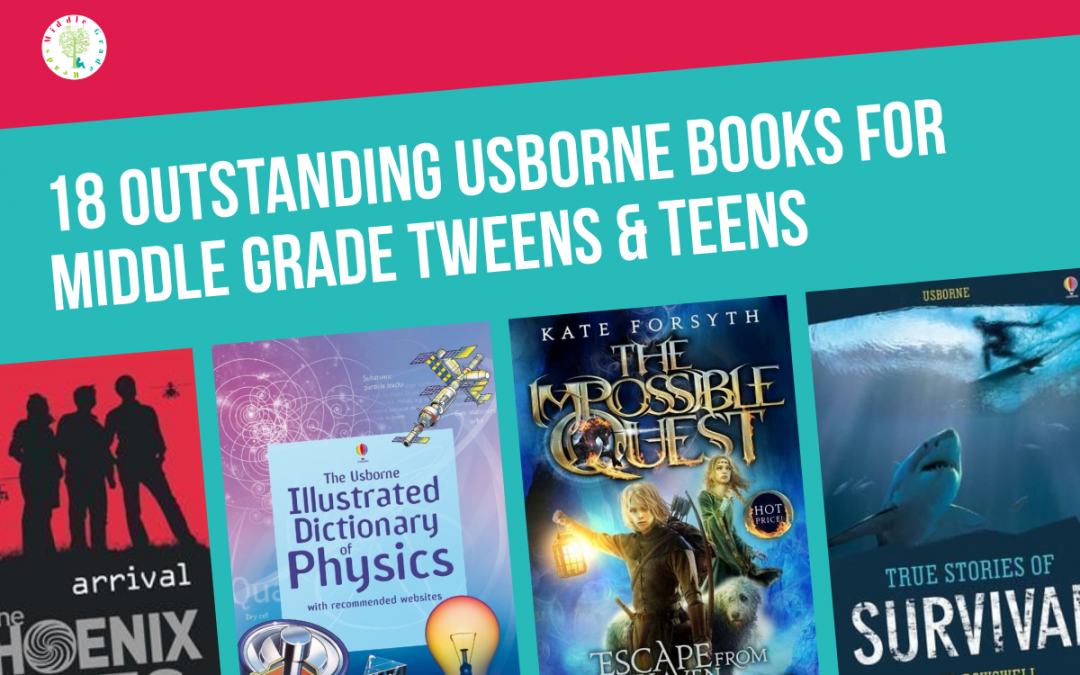 18 Outstanding Usborne Books for Middle School Tweens